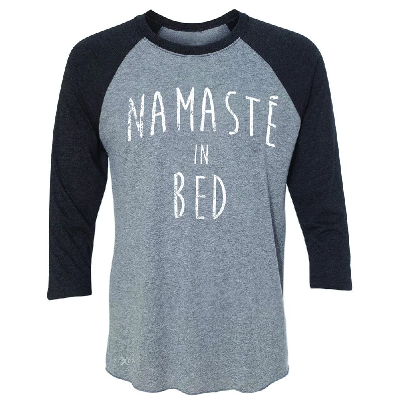 Zexpa Apparel™ Namaste in Bed Namastay Cool Happy D Font  3/4 Sleevee Raglan Tee Yoga Tee Satin Blend Silk Blend Wool Blend