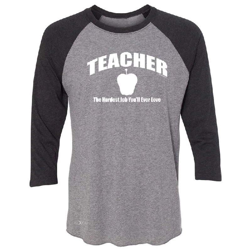 Zexpa Apparelâ„¢ Teacher 3/4 Sleevee Raglan Tee The Hardest Job You Will Ever Love Tee Seamless Knitted Crochet Zexpa Apparelâ„¢ Teacher 3/4 Sleevee Raglan Tee The Hardest Job You Will Ever Love Tee Seamless Knitted Crochet