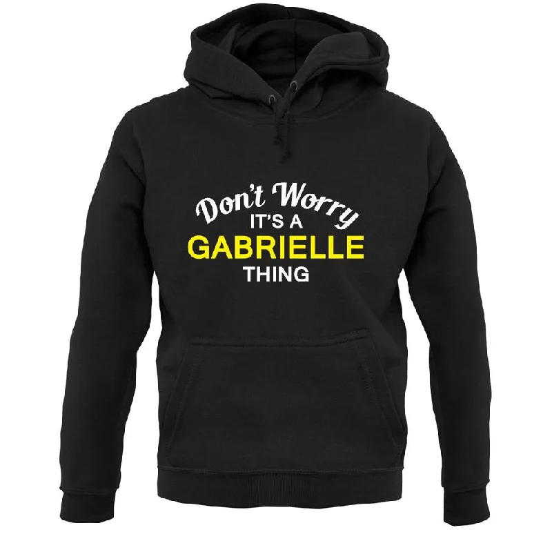 Don't Worry It's a GABRIELLE Thing! Unisex Hoodie Hoodie with Rolled Sleeves Casual Relaxed